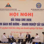 Hội nghị “Đối thoại SME 2026: Chính sách mở đường - Doanh nghiệp cất cánh”