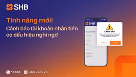 SHB tăng cường bảo vệ khách hàng với tính năng cảnh báo tài khoản nghi ngờ gian lận
