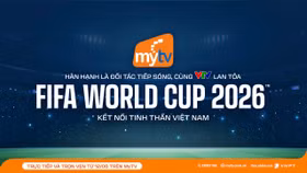 Truyền hình MyTV đồng hành cùng VTV lan tỏa FIFA World Cup 2026™ kết nối tinh thần Việt Nam