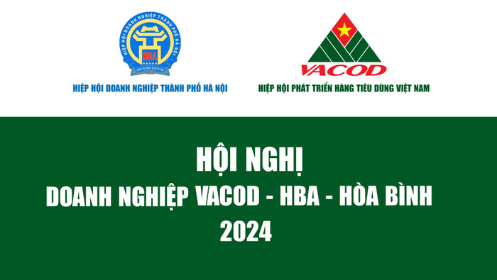 Sắp diễn ra hội nghị “Doanh nghiệp VACOD - HBA - Hòa Bình 2024”