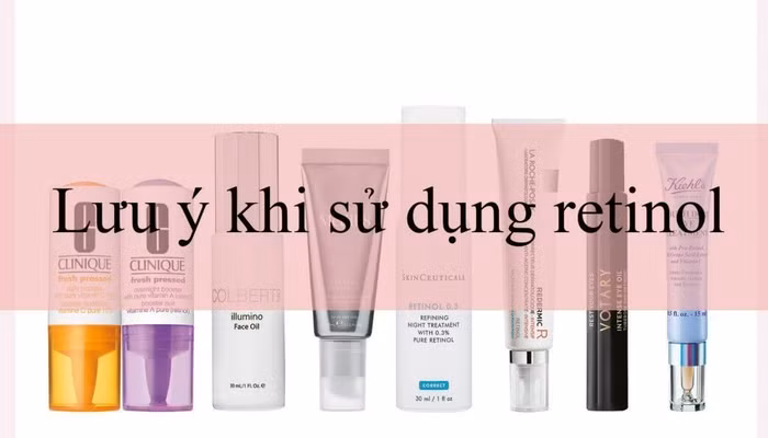 Lưu ý khi sử dụng retinol