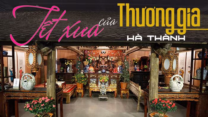 Tết xưa của thương gia Hà thành