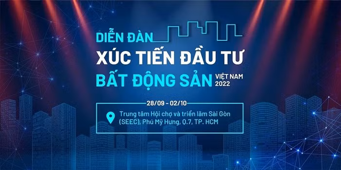 Diễn đàn xúc tiến đầu tư BĐS VN 2022: Đánh thức dòng tiền đang “nằm chờ” chảy về Bất động sản