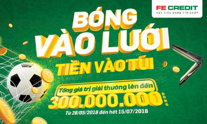 FE Credit hoàn tiền lên tới 300 triệu đồng đón World Cup 2018