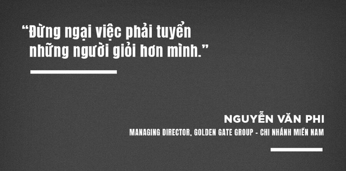 CEO, Golden Gate Group miền Nam, Nguyễn Văn Phi: Chấp nhận thử thách – Kiến tạo thành công ảnh 2