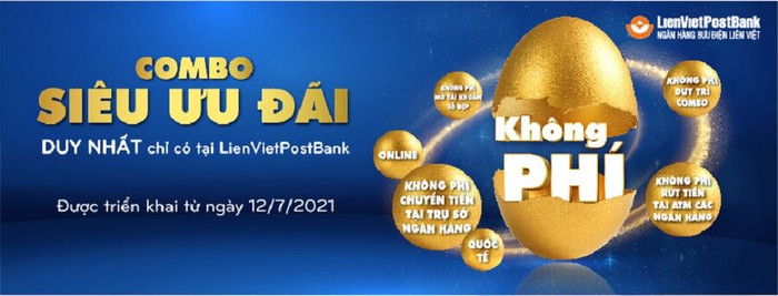 LienVietPostBank triển khai chương trình combo siêu ưu đãi lớn nhất năm 2021