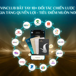 Việc VinClub hợp tác chiến lược với hơn 10 đối tác hàng đầu giúp gia tăng quyền lợi, trải nghiệm cho các thành viên