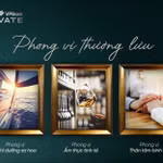 VPBank Private – Cánh cửa dẫn lối đặc quyền sống đẳng cấp thượng lưu