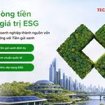 Techcombank ra mắt Tiền gửi Xanh: Giải pháp tài chính bền vững giúp doanh nghiệp gia tăng giá trị ESG ngay từ dòng tiền