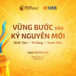 Siêu sự kiện ngày hội văn hóa SHB & T&T Group: Dấu ấn vững bước vào kỷ nguyên mới