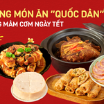 Những món ăn "quốc dân" không thể thiếu trong mâm cơm ngày Tết