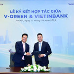 V-Green và VietinBank ký kết hợp tác, đồng hành phát triển hạ tầng trạm sạc ô tô điện VinFast