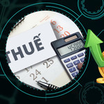 Chính sách mới về thuế có hiệu lực thi hành từ tháng 7/2025