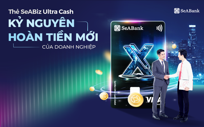 Thẻ SeABiz Ultra Cash của SeABank: "Lợi ích kép" cho doanh nghiệp
