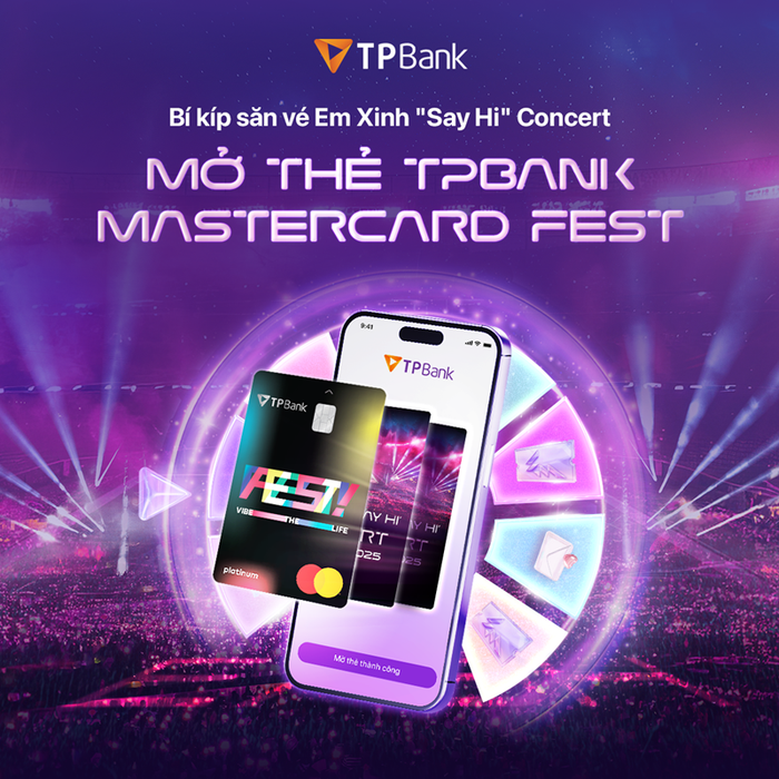 Thẻ TPBank Mastercard FEST trở thành “đường tắt” đưa các Xinhiu đến với Em Xinh “Say Hi” Concert đêm 2 tại Hà Nội (11/10) nhiem-vu-mo-the-tpbank-mastercard-fest.png