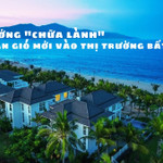 Xu hướng "chữa lành" thổi làn gió mới vào thị trường bất động sản 