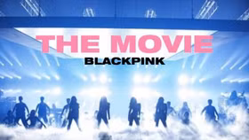 Trailer 'Blackpink the Movie' ra mắt khiến fan hâm mộ không khỏi phấn khích
