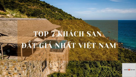 Top 7 Khách Sạn Đắt Giá Nhất Việt Nam - Mới nhất 2022