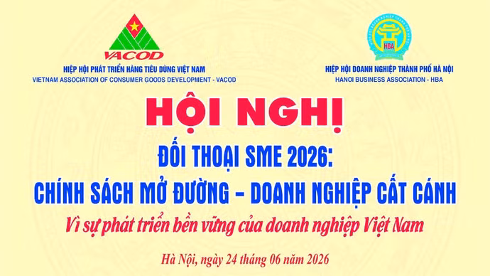 Ngày mai (24/6), VACOD-HBA sẽ tổ chức hội nghị “Đối thoại SME 2026: Chính sách mở đường - Doanh nghiệp cất cánh"