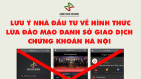 Sở Giao dịch Chứng khoán Hà Nội bị mạo danh để... lừa nhà đầu tư