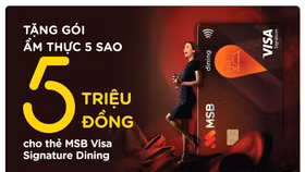 MSB tặng gói ẩm thực 5 triệu đồng cho chủ thẻ Visa Signature Dining