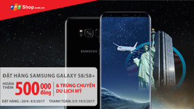 Cơ hội du lịch Mỹ khi mua điện thoại Samsung S8