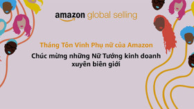 Amazon khởi động tháng tôn vinh phụ nữ với câu chuyện truyền cảm hứng của hai nữ doanh nhân Việt Nam