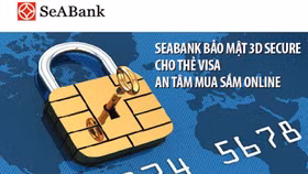 SeABank tăng cường bảo mật 3D Secure cho thẻ Visa