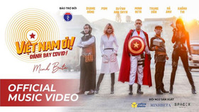 Chính thức ra mắt music video "Việt Nam ơi! Đánh bay Covid"