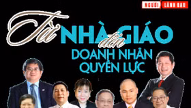 Từ nhà giáo đến doanh nhân quyền lực