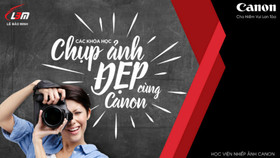 Canon Marketing Vietnam tổ chức chương trình Học viện nhiếp ảnh Canon