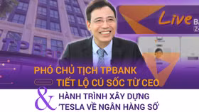 Phó chủ tịch TPBank tiết lộ cú sốc từ CEO & Hành trình xây dựng TESLA về ngân hàng số