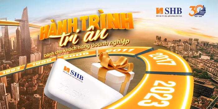SHB dành 6000 phần quà tặng khách hàng doanh nghiệp dịp 30 thành lập