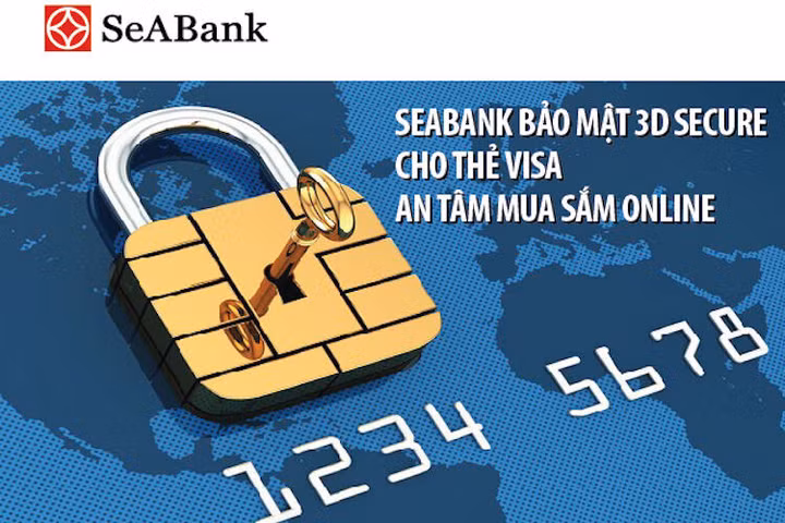 SeABank tăng cường bảo mật 3D Secure cho thẻ Visa
