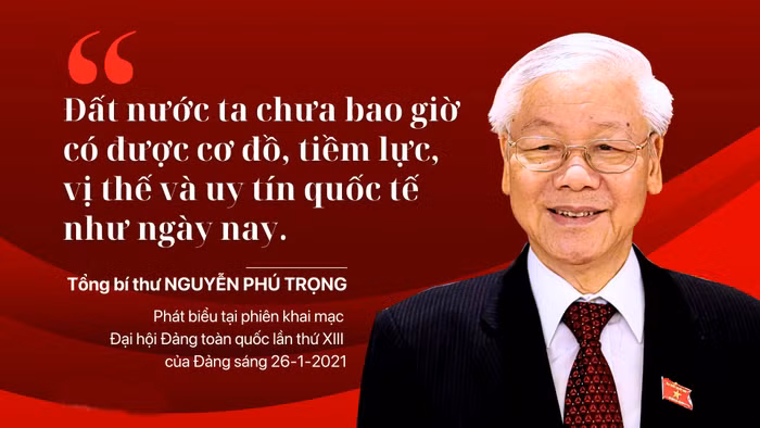 Đất nước ta chưa bao giờ có được cơ đồ, tiềm lực, vị thế và uy tín quốc tế như ngày nay