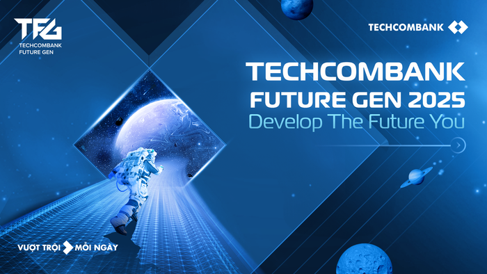 Techcombank Future Gen 2025: Chương trình Quản trị viên Tập sự mùa thứ 4 - đổi mới từ nguồn nhân lực trẻ tài năng