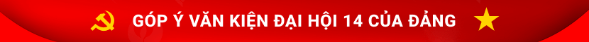 Góp ý Văn kiện Đại hội 14 của Đảng