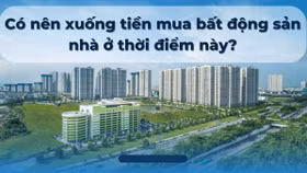 Có nên xuống tiền mua nhà thời điểm này?