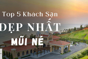 Top 5 Khách sạn Đẹp Nhất Mũi Né - Mới nhất 2022