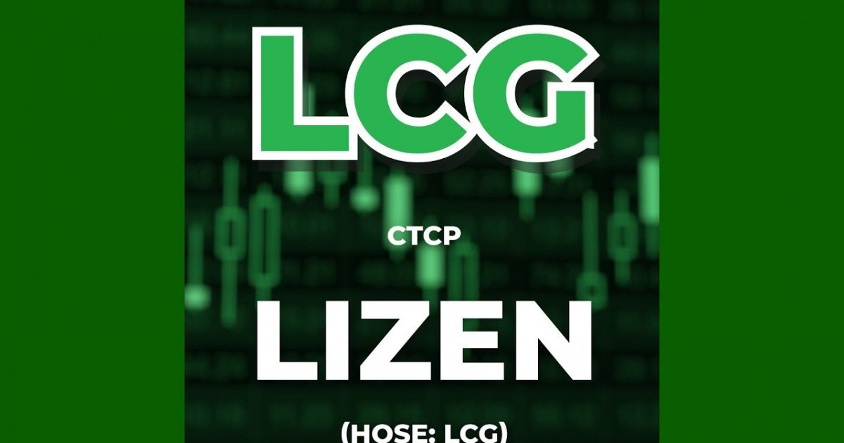 Lizen tăng vốn điều lệ thêm 1.000 tỷ đồng là bước đi chiến lược nhằm nâng cao năng lực tài chính lcg.jpg
