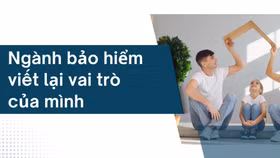 Ngành bảo hiểm viết lại vai trò của mình